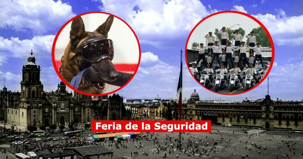 Feria de Seguridad en el Zócalo de CDMX: Programa de Actividades y Exhibiciones