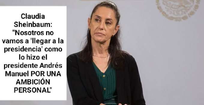 Claudia Sheinbaum Niega Afirmación sobre Ambición Personal de AMLO