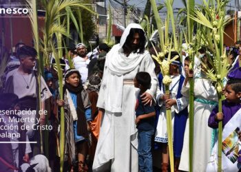 La Unesco suma la Pasión de Iztapalapa a la lista de patrimonio vivo de México
